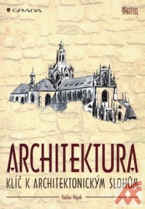 Architektura - klíč k architektonickým slohům