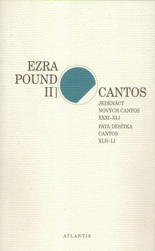 Cantos II. Jedenáct nových Cantos XXXI-XLI. Pátá desítka Cantos XLII-LI