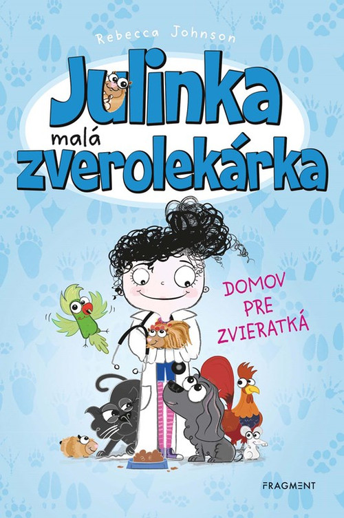 Julinka malá zverolekárka 1. Domov pre zvieratká