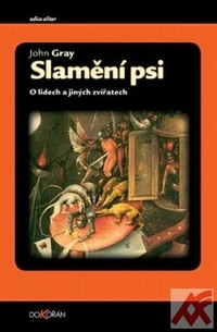 Slamění psi. O lidech a jiných zvířatech