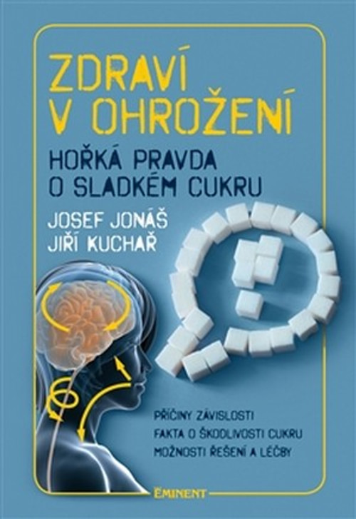 Zdraví v ohrožení. Hořká pravda o sladkém cukru