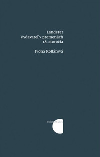 Landerer. Vydavateľ v premenách 18. storočia