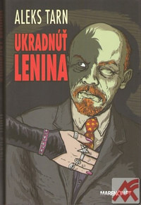 Ukradnúť Lenina. Sitzrealistická fantázia