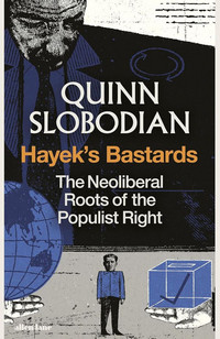 Hayek's Bastards