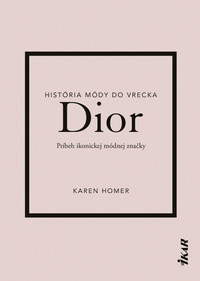 Dior. Príbeh ikonickej módnej značky