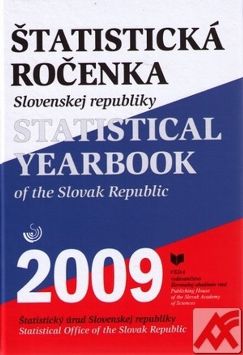 Štatistická ročenka SR 2009 / Statistical Yearbook of the Slovak Republic 2009 +