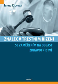 Znalec v trestním řízení se zaměřením na oblast zdravotnictví