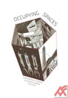 Occupying Spaces. Experimental Theatre in Central Europe 1950-2010