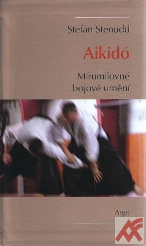 Aikidó. Mírumilovné bojové umění
