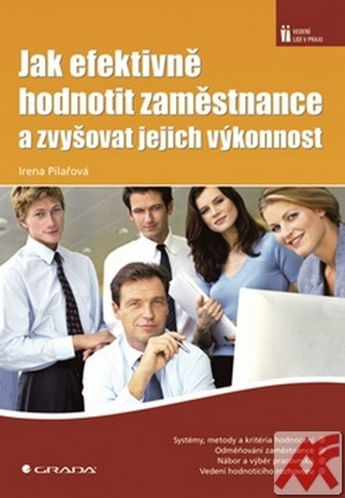 Jak efektivně hodnotit zaměstnance a zvyšovat jejich výkonnost