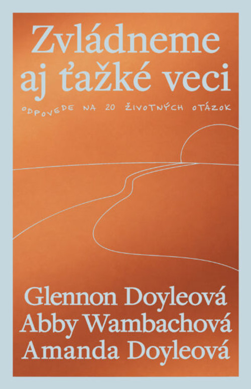 Zvládneme aj ťažké veci