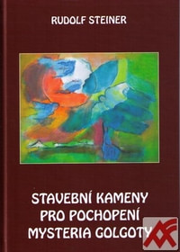 Stavební kameny pro pochopení mystéria Golgoty