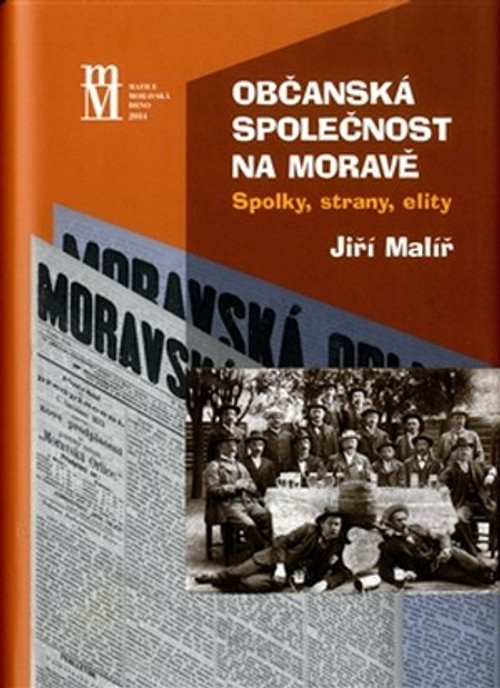 Občanská společnost na Moravě. Spolky, strany, elity