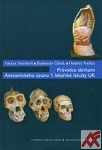 Průvodce sbírkami Anatomického ústavu 1. LF UK