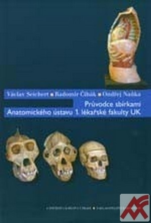 Průvodce sbírkami Anatomického ústavu 1. LF UK