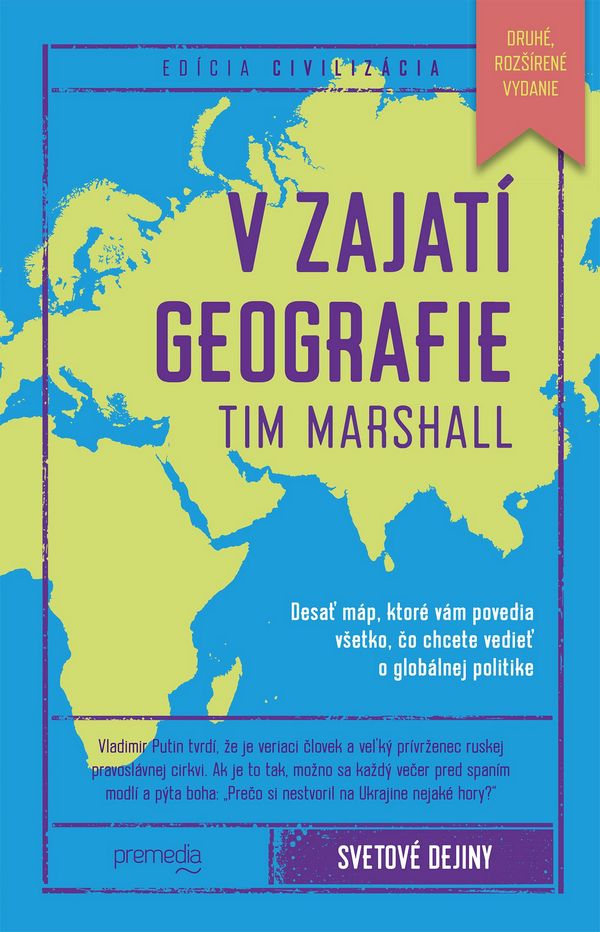 V zajatí geografie (druhé, rozšírené vydanie) V zajatí geografie (druhé, rozšírené vydanie)