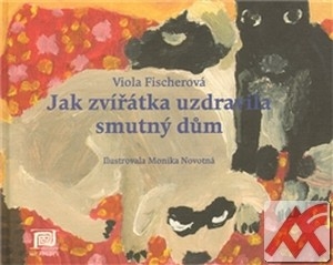 Jak zvířátka uzdravila smutný dům