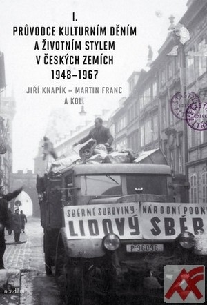 Průvodce kulturním děním a životním stylem v českých zemích 1948-1967