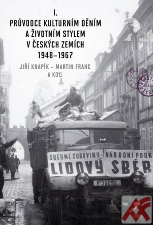 Průvodce kulturním děním a životním stylem v českých zemích 1948-1967