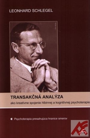 Transakčná analýza ako kreatívne spojenie hlbinnej a kognitívnej psychoterapie