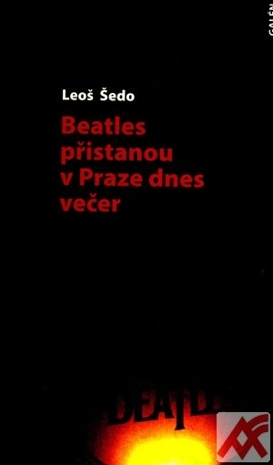 Beatles přistanou v Praze dnes večer