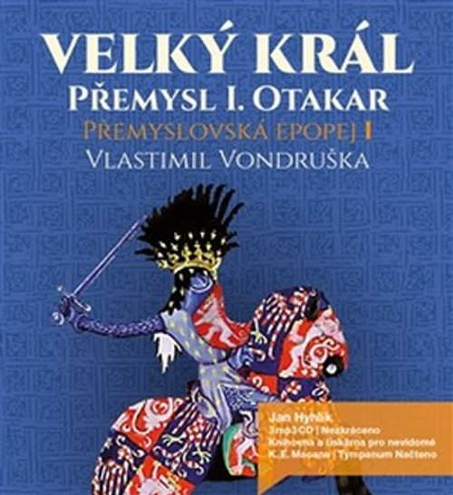 Přemyslovská epopej I. - Velký král Přemysl Otakar I. (audiokniha) - 3 MP3 CD