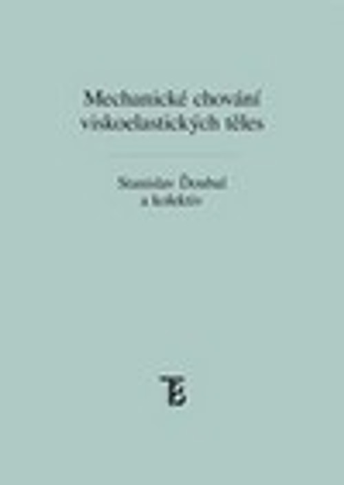 Mechanické chování viskoelastických těles - teorie a měření