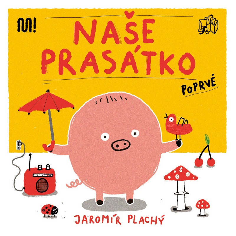 Naše prasátko poprvé