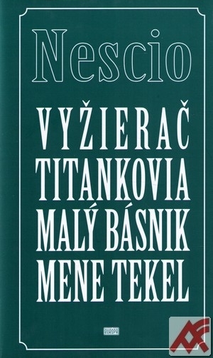 Vyžierač, Titankovia, Malý básnik, Mene tekel