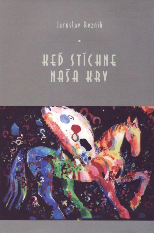 Keď stíchne naša krv