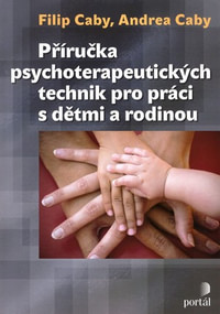 Příručka psychoterapeutických technik pro práci s dětmi a rodinou
