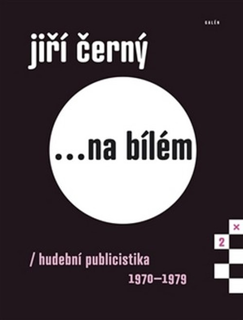 Jiří Černý... na bílém 2. Hudební publicistika 1970-1979