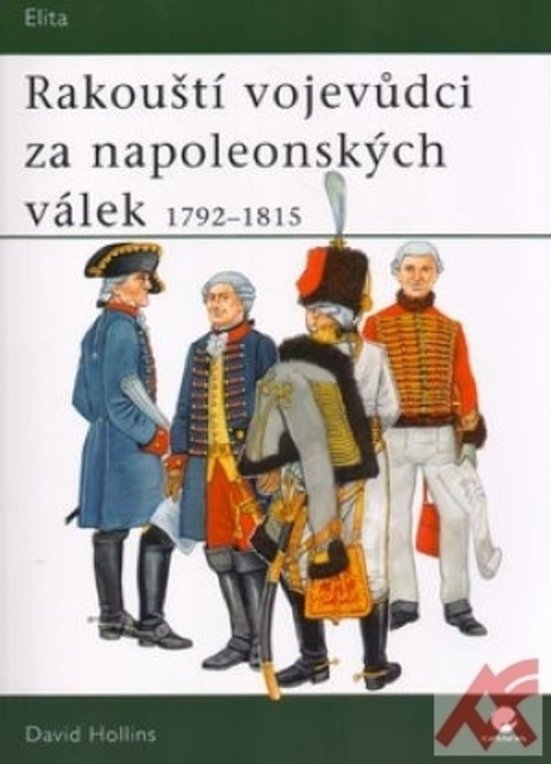 Rakouští vojevůdci za napoleonských válek 1792-1815