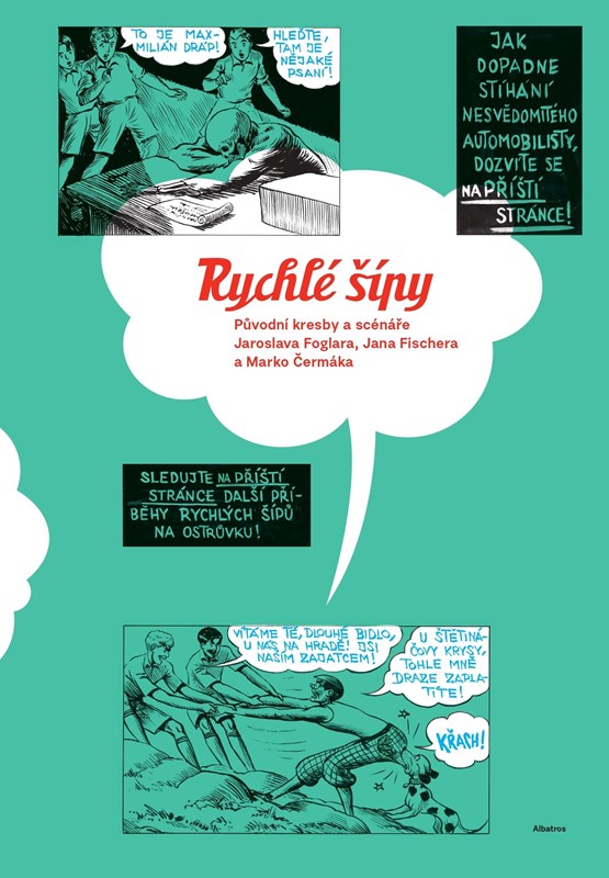 Rychlé šípy. Původní kresby a scénáře Jaroslava Foglara, Jana Fischera a Marko Čermáka