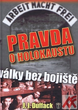 Pravda o holokaustu - války bez bojiště