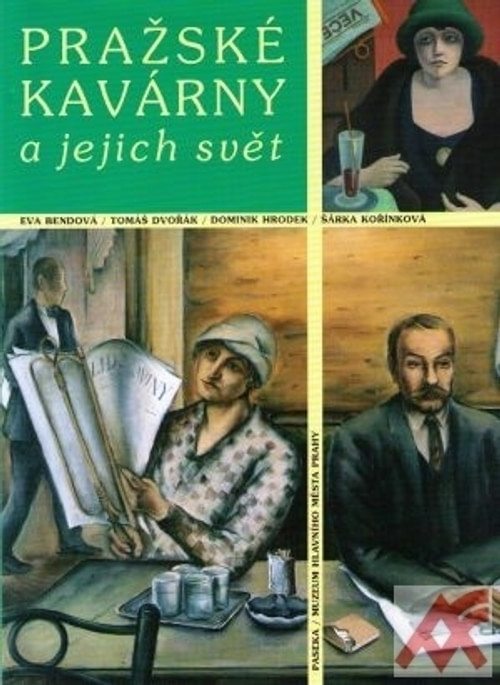 Pražské kavárny a jejich svět