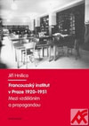 Francouzský institut v Praze 1920-1951. Mezi vzděláním a propagandou
