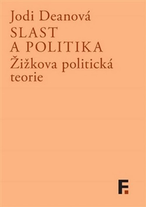 Slast a politika. Žižkova politická teorie