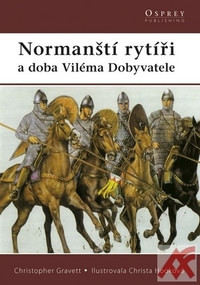 Normanští rytíři a doba Viléma Dobyvatele