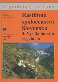 Rastlinné spoločenstvá Slovenska 4. Vysokohorská vegetácia