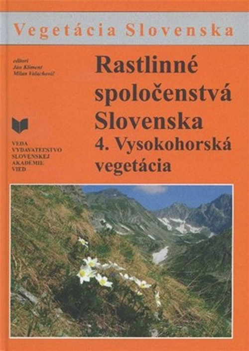 Rastlinné spoločenstvá Slovenska 4. Vysokohorská vegetácia