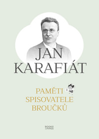Jan Karafiát. Paměti spisovatele Broučků