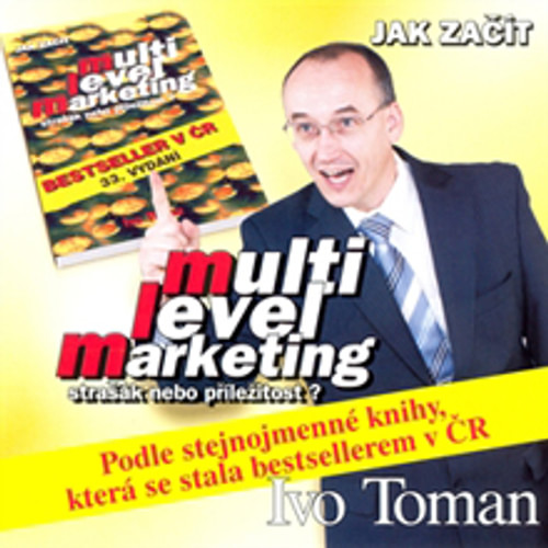 Multi level marketing - strašák nebo příležitost