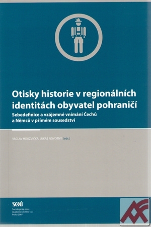 Kniha Otisky historie v regionálních identitách obyvatel pohraničí