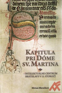 Kapitula pri Dóme sv. Martina. Intelektuálne centrum Bratislavy v 15. storočí