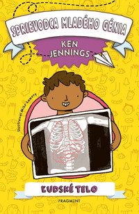 Sprievodca mladého génia: Ľudské telo