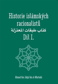 Historie islámských racionalistů. Díl I.