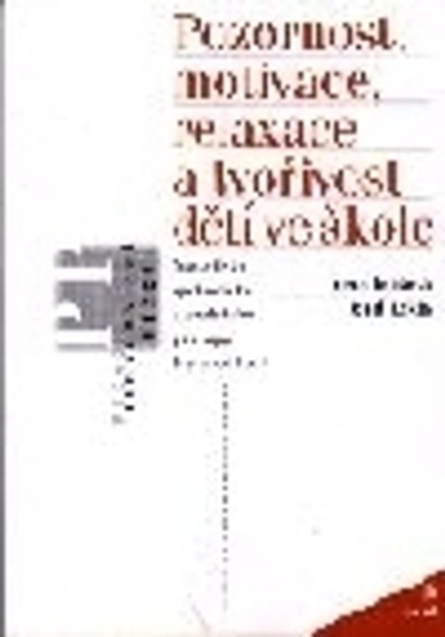 Pozornost, motivace, relaxace a tvořivost dětí ve škole