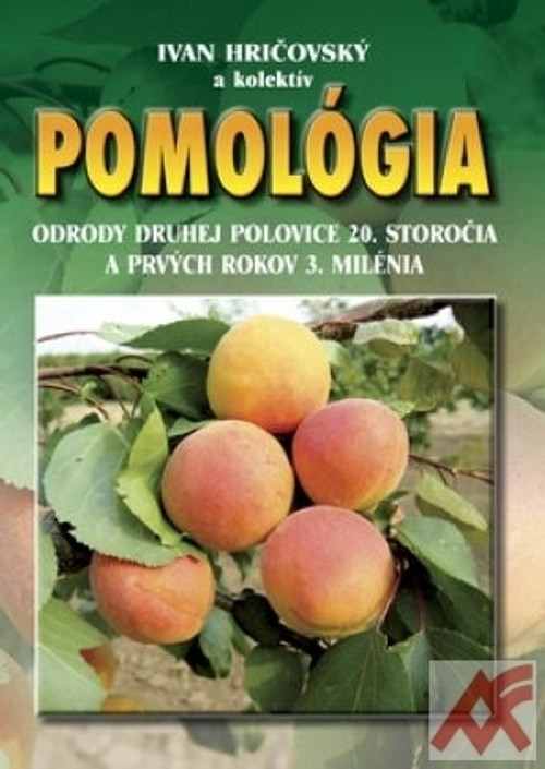 Pomológia. Odrody druhej polovice 20. storočia a prvých rokov 3. milénia