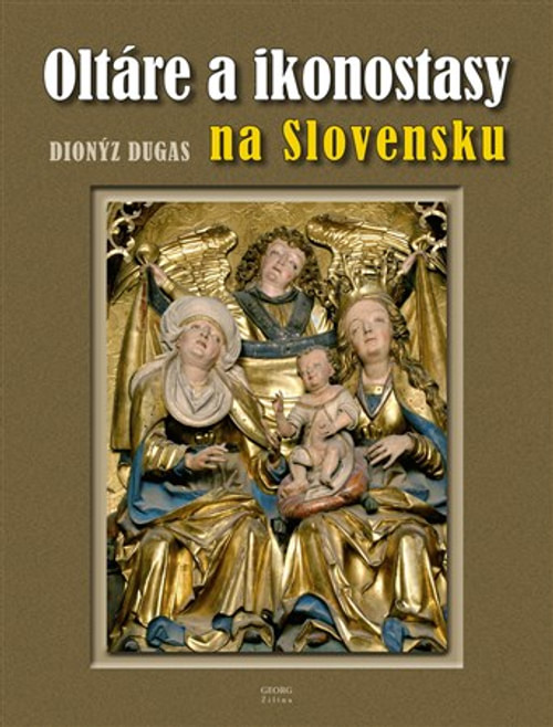 Oltáre a ikonostasy na Slovensku